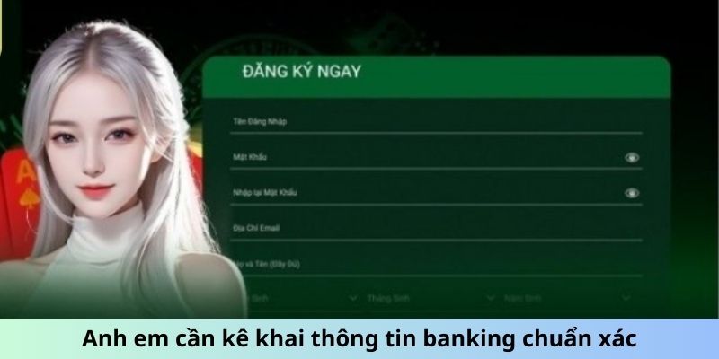 Anh em cần kê khai thông tin banking chuẩn xác