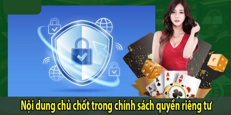 Nội dung chính về quyền riêng tư của nền tảng nhà cái