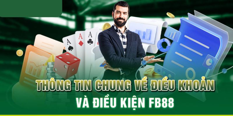 Tổng quan về điều khoản điều kiện tại FB88